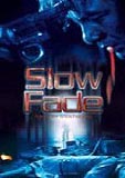 Slow Fade (uncut) Deutsch